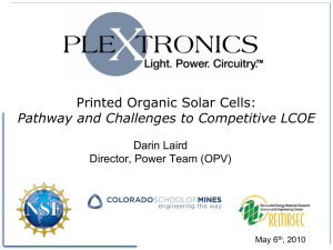 Printed Organic Solar Cells: Pathway and Challenges to Competitive LCOE Darin Laird