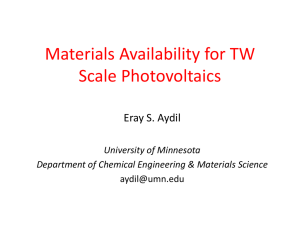 Materials Availability for TW Scale Photovoltaics Eray S. Aydil University of Minnesota