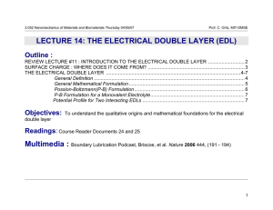 LECTURE 14: THE ELECTRICAL DOUBLE LAYER (EDL) Outline :