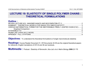 LECTURE 19: ELASTICITY OF SINGLE POLYMER CHAINS : THEORETICAL FORMULATIONS Outline :