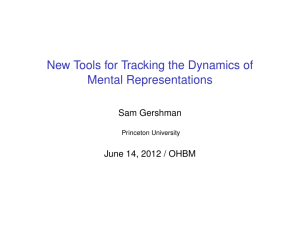 New Tools for Tracking the Dynamics of Mental Representations Sam Gershman