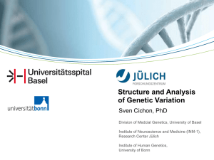 Structure and Analysis of Genetic Variation Sven Cichon, PhD
