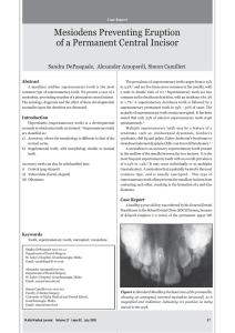 Mesiodens Preventing Eruption of a Permanent Central Incisor Abstract