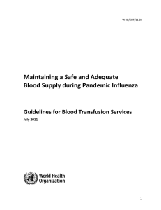 Maintaining a Safe and Adequate   Blood Supply during Pandemic Influenza  Guidelines for Blood Transfusion Services   