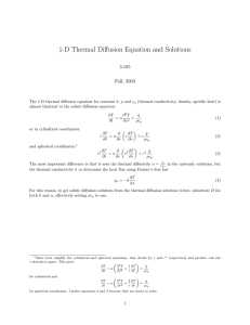1­D Thermal Diﬀusion Equation and Solutions 3.185 Fall, 2003