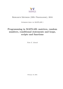 Programming in MATLAB: matrices, random numbers, conditional statements and loops,