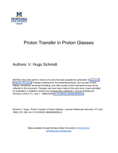 Proton Transfer in Proton Glasses Authors: V. Hugo Schmidt