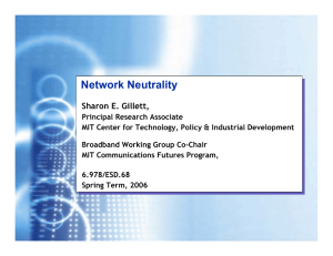 Network Neutrality Sharon E. Gillett,