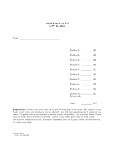 18.034 FINAL  EXAM MAY  20,  2004 Name: Problem  1: