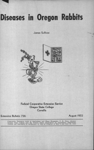 Diseases in Oregon Rabbits Oregon State College August 1952 Extension Bulletin 726
