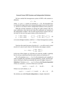 General Linear ODE Systems and Independent Solutions = ×