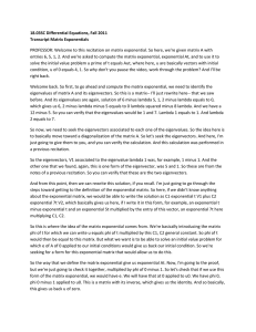 18.03SC Differential Equations, Fall 2011 Transcript Matrix Exponentials