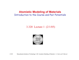 Atomistic Modeling of Materials 3.320  Lecture 1  (2/1/05) 2/1/05