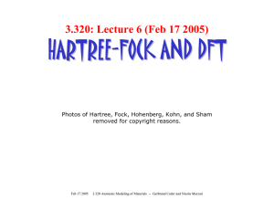HARTREE - FOCK AND DFT 3.320: Lecture 6 (Feb 17 2005)