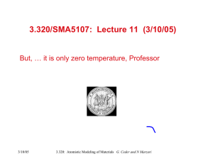 3.320/SMA5107:  Lecture 11  (3/10/05) 3/10/05