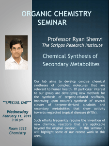 Chemical Synthesis of Secondary Metabolites Professor Ryan Shenvi The Scripps Research Institute