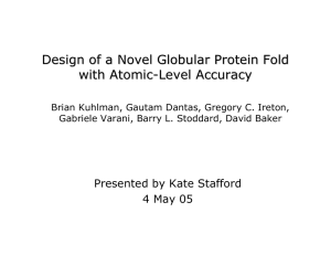Design of a Novel Globular Protein Fold with Atomic - Level Accuracy