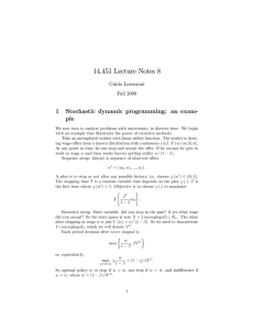14.451 Lecture Notes 8 1 Stochastic dynamic programming: an exam- ple