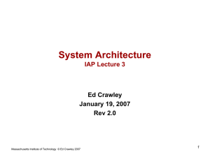 System Architecture IAP Lecture 3 Ed Crawley January 19, 2007
