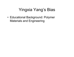 Yingxia Yang’s Bias • Educational Background: Polymer Materials and Engineering