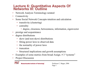 Lecture 6: Quantitative Aspects Of Networks III: Outline