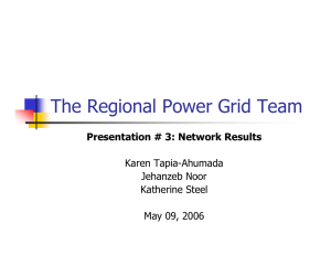 The Regional Power Grid Team Presentation # 3: Network Results Karen Tapia-Ahumada