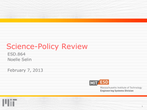 Science-Policy Review ESD.864 Noelle Selin