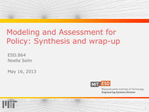 Modeling and Assessment for Policy: Synthesis and wrap-up ESD.864 Noelle Selin