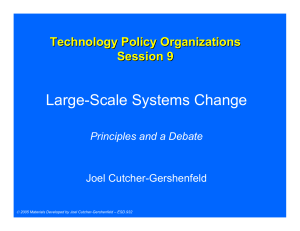 Large-Scale Systems Change Technology Policy Organizations Session 9 Principles and a Debate