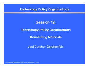 Session 12: Technology Policy Organizations Concluding Materials Joel Cutcher Gershenfeld