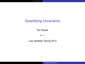 Quantifying Uncertainty Sai Ravela Last Updated: Spring 2013 M. I. T
