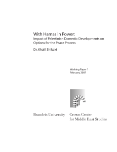 With Hamas in Power: Impact of Palestinian Domestic Developments on