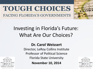 Investing in Florida’s Future: What Are Our Choices? Dr. Carol Weissert