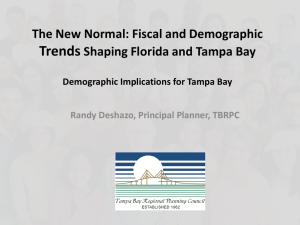 Trends The New Normal: Fiscal and Demographic Shaping Florida and Tampa Bay
