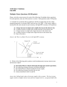 14.02 Quiz 1 Solutions Fall 2004 Multiple-Choice Questions (30/100 points)