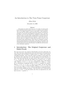 An Introduction to The Twin Prime Conjecture Allison Berke December 12, 2006