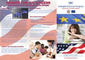 GRANTS FOR U.S. CITIZENS Fulbright-Schuman Program SUPPORTING US-EU RELATIONS OR EU AFFAIRS