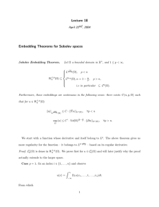 Lecture 18 Embedding Theorems for Sobolev spaces April 22nd, 2004