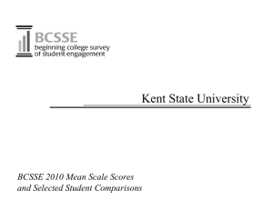 Kent State University BCSSE 2010 Mean Scale Scores and Selected Student Comparisons