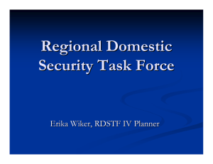 Regional Domestic Security Task Force Erika Wiker, RDSTF IV Planner