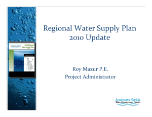 Regional Water Supply Plan 2010 Update Roy Mazur P.E. Project Administrator