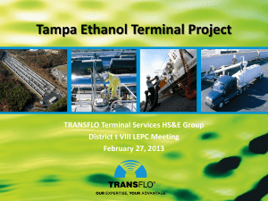 Tampa Ethanol Terminal Project TRANSFLO Terminal Services HS&amp;E Group February 27, 2013