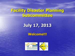 Facility Disaster Planning Subcommittee  July 17, 2013