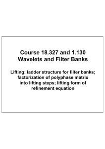 Lifting: ladder structure for filter banks; factorization of polyphase matrix