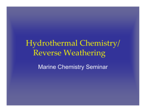 Hydrothermal Chemistry/ Reverse Weathering Marine Chemistry Seminar