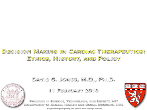 Decision Making in Cardiac Therapeutics: Ethics, History, and Policy 11 February 2010