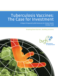 Tuberculosis Vaccines: The Case for Investment Breaking Down Barriers…Building Solutions