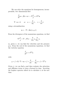 We can solve the equations for homogeneous, incom­ pressible, two–dimensional ﬂow u