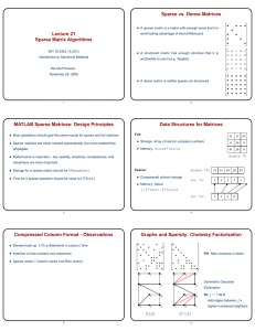 Sparse vs. Dense Matrices Lecture 21 Sparse Matrix Algorithms •