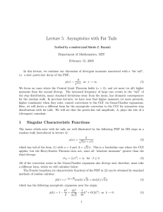 Lecture 5:  Asymptotics with Fat Tails Department of Mathematics, MIT